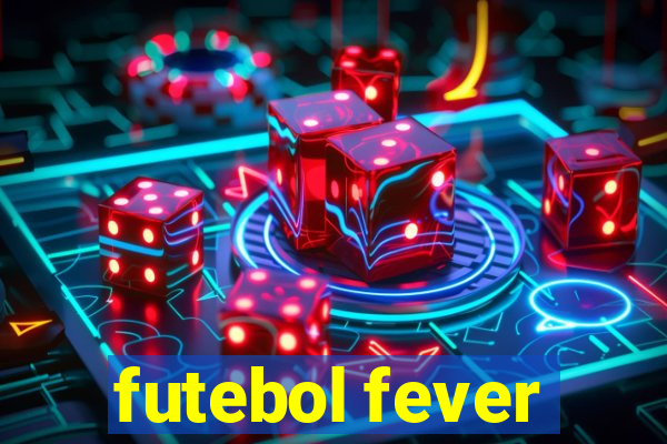 futebol fever